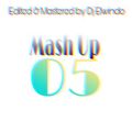 Mash Up Vol.5 Edited & Mastered By Dj Elwindo #Afrobeat #Naija #Bongo #Burundi #257