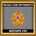 Music For Optimists - Mixtape #29