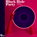 Black Hole Party Ep. 4- SaliYah, Bambi PVC, S. English, Ben Aqua and more