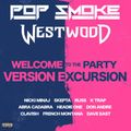 Westwood - Welcome to the Party Version Excursion ft Nicki, Skepta, French, Headie One, K Trap, Russ
