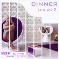 DINNER LOUNGE 2. Mixed by Dj NIKO SAINT TROPEZ