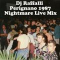 Dj Raffalli - Perignano 1987 Nightmare Live Mix