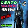 LENTO VIOLENTO AFRO DANCE DJ POWER