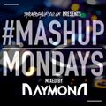 #MondayMashup mixed by RAYMOND