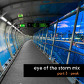 Eye Of The Storm Mix Special - Part 3 of 3 - Peak
