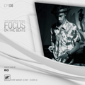 Focus On The Beats - Podcast 136 By Rio