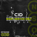 CID Presents: Night Service Only Radio - Episode 112