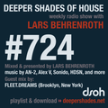 Deeper Shades Of House #724 w/ exclusive guest mix by FLEET.DREAMS
