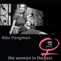 The Woman in the Jazz 3: Alex Pangman