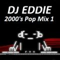 Dj Eddie 2000's Pop Mix 1