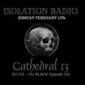 Isolation Radio 126 (Guest DJ c13 of Cathedral 13)
