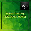 Trance Territory Episode 767 - Alex MAVR