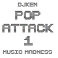 DJKen Pop Attack 1