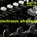 electronic afrobeat by betodj in da mix