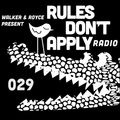 Rules Don't Apply 029 (Feat. Sam Walker)
