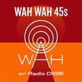 Wah Wah 45s Radio Show #16 with Dom Servini on Radio d59b