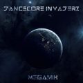 Best Of Dancecore Invaderz (Megamix by Dancecore Invaderz) .