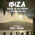 IBIZA - Platja de ses Salines Sundowner Mix 2022