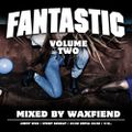 Dj WaxFiend - Fantastic Mixtape Vol.2