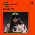 Supreme Radio EP 105 - DJ Krillz