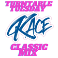DJ KACE - Turntable Tuesday, Classic Mix.