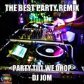 Party till we drop! - The Best Party Remix
