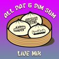 ALL DAT & DIM SUM (CHILL SUNDAY VIBES) (EASTER 2021)