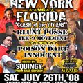 NY v Florida - Blunt Posse & Tek 9 Movements v Poison Dart & Innocent@C-Pac Brooklyn NY 26.7.2008