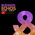Budakid - Echos (Live Mix) - Full - Lost & Found - 23/04/2021