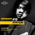 DeepGroove Tuesdays EP18 - John Odin