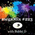 megaMix #223 with Bobby D