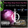 The Hip-Hop Turn Up Mix by DJ Leo The Great