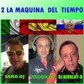 SARO DJ & JOEMIX DJ & DJ NIKOLAY-D - 2 LA MAQUINA  DEL  TIEMPO