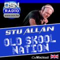 (#466) STU ALLAN ~ OLD SKOOL NATION - 30/7/21 - OSN RADIO