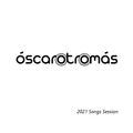 2021 Songs Session by OscarOtromas