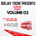 TRIBUTE SHOW  VOLUME 02 MUSIC BY DJ TOCHE