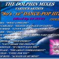 THE DOLPHIN MIXES - VARIOUS ARTISTS - ''80's - 12'' DANCE-POP HITS'' (VOLUME 14)