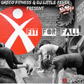 GRECO FITNESS - FIT FOR FALL MIXED BY DJ LITTLE FEVER