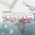 DJ Dstrukt - Sensitive Thugs Need Hugs