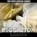 Brother Louis By Request 2020 Reggaeton