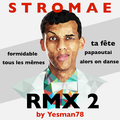minimix STROMAE REMIX 02 (ta fête, tous les mêmes, papaoutai, alors on danse, formidable)