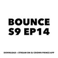 Episode 14: BOUNCE S9 EP14