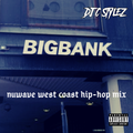 DJ C Stylez - Big Bank (Nuwave West Coast Hip-Hop Mix)