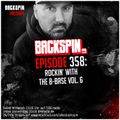 BACKSPIN FM # 358 - Rockin’ with the B-Base Vol. 6