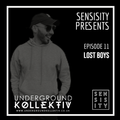 Sensisity - SENSISITY PRESENTS: Episode 11 / Lost Boys (UDGK: 18/05/2022)