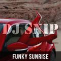 Snip - Funky Sunrise (25-05-21) W/. Art Of Tones - CASSIMM - Roger Sanchez - Dennis Cruz - ...