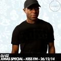 DJ EZ - Xmas Special - Kiss FM - 26/12/14