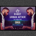 DJ ADLEY #URBANAFFAIR HipHop/Rnb Mix ( J Hus, Drake, Pop Smoke, Young Adz etc)