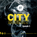 City Sundays Episode 3
