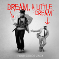 Four Color Zack - Dream, A Little Dream